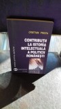 CONTRIBUTII LA ISTORIA INTELECTUALA A POLITICII ROMANESTI - CRISTIAN PREDA