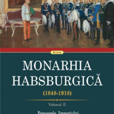 Monarhia Habsburgica (1848-1918), vol. II. Popoarele Imperiului