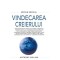 Vindecarea creierului. Medium Medical - Anthony William