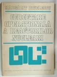 CERCETARE OPERATIONALA A REACTORILOR NUCLEARI de MARGARIT PAVELESCU, 1981
