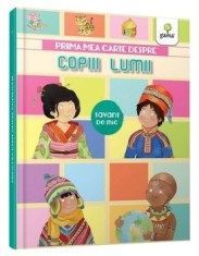 Prima mea carte despre copiii lumii/***