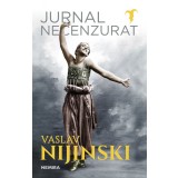Jurnal necenzurat - Vaslav Nijinski