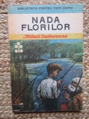 NADA FLORILOR - Mihail Sadoveanu (Biblioteca pentru toti copiii) foto