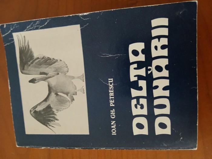 Delta Dunării-Ioan Gh.Petrescu.