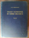 Tratat elementar de chimie organica 2 ed.IV - C. D. Nenitescu
