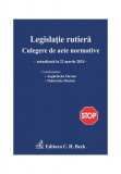 Legislație rutieră. Culegere de acte normative - Paperback brosat - Flavius Anghelache, Florian Tudorache - C.H. Beck, 2024