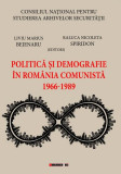 Politică și demografie &icirc;n Rom&acirc;nia comunistă (1966-1989) - Paperback brosat - Nicoleta Raluca Spiridon, Liviu Marius Bejenaru - Eikon