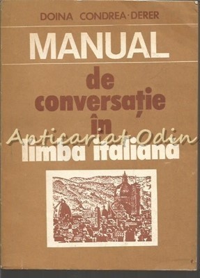 Manual De Conversatie In Limba Italiana - Doina Condrea-Derer foto