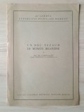 Em. Condurachi - Un nou tezaur de monete bizantine (Notă prezentată &icirc;n sedința din 28 Iunie 1949)