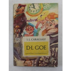 D- L GOE de I. L. CARAGIALE , ilustratii de POMPILIU DUMITRESCU , 1969