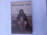 PELERINUL RUS (RUGĂCIUNEA LUI IISUS/ISIHASM) TRAD. DE PAULIN LECCA