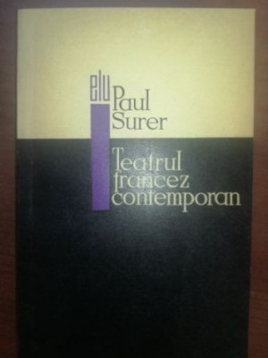 Teatrul francez contemporan- Paul Surer foto