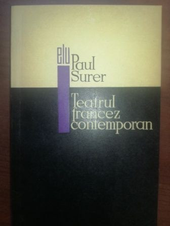 Teatrul francez contemporan- Paul Surer