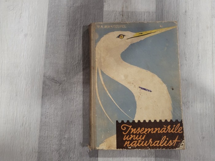 Insemnarile unui naturalist de P.A.Manteufel