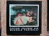 PICTURI CELEBRE DIN MUZEELE PARISULUI - SECOLELE XVIII-XX-COLECTIV