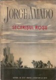 Secerisul rosu Jorge Amado editura de stat 1952 306 pagini literatura straina romane celebre editie veche carti clasice