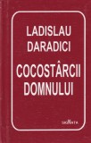Cocostarcii Domnului - Ladislau Daradici - Carte Poezie, Coperta Cartonata, Limba Romana, Stare Buna