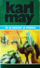 Karl May - De la Bagdad la Stambul ( Opere, vol. 35 ) foto