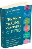 Terapia Traumei Complexe C-PTSD - Pete Walker