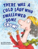 There Was a Cold Lady Who Swallowed Some Snow!: A Board Book