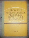 Probleme fundamentale ale istoriei lumii antice si medievale. Manual pentru clasa a 11-a - Stefan Pascu, Andras Bodor