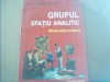 Jean Claude Rouchy - GRUPUL - SPATIU ANALITIC/ Observatie si teorie { 2000 }, Polirom