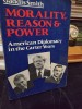 Morality, reason and power. American Diplomacy in the Carter Years - Gaddis Smith