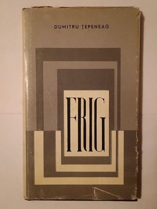 Dumitru Țepeneag - Frig (1967; cartonată)