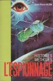 Jean-Pierre Alem - L&#039;Espionnage. Histoires. Methodes (spionaj, lb. franceza)