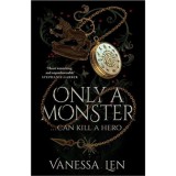 Only a Monster - Vanessa Len