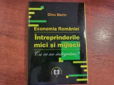 Economia Romaniei.Intreprinderile mici si mijlocii de Dinu Marin foto