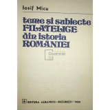 Iosif Micu - Teme și subiecte filatelice din istoria Rom&acirc;niei (editia 1980)