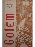 Gustav Meyrink - Golem (Editia: 1989)