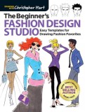 The Beginner&#039;s Fashion Design Studio: Easy Templates for Drawing Fashion Favorites