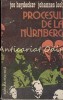 Procesul de la Nurnberg - Joe Heydecker, Johannes Leeb, Editura Politica 1983, 560 pagini, Carte Istorie