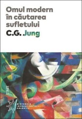 Omul modern &icirc;n căutarea sufletului - C.G. Jung