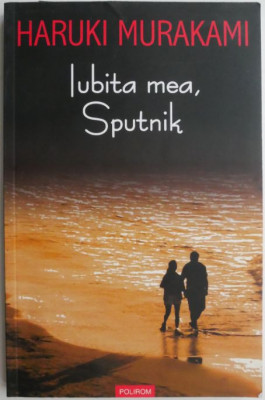 Iubita mea, Sputnik &amp;ndash; Haruki Murakami foto