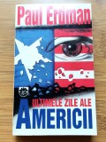 Paul Erdman -Ultimele zile ale Americii -Ed.Rao