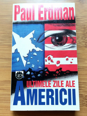 Paul Erdman -Ultimele zile ale Americii -Ed.Rao foto