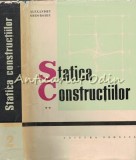 Statica Constructiilor II - Alexandru A. Gheorghiu - Tiraj: 4040 Exemplare