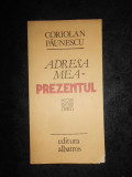 Coriolan Paunescu - Adresa mea - Prezentul