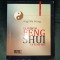 Angi Ma Wong - Feng Shui * Ce sa faci si ce sa nu faci