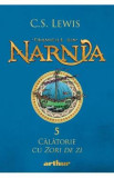 Cronicile din Narnia Vol.5: Calatorie cu zori de zi - C. S. Lewis, C.S. Lewis