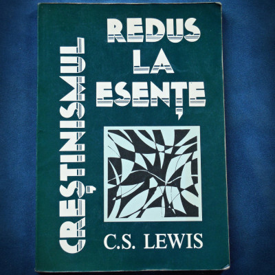 CRESTINISMUL REDUS LA ESENTE - C. S. LEWIS foto