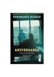 Cumpara ieftin Aniversarea - Stephanie Bishop, Trei