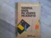 Taramul unde nu ajungi niciodata de Valeriu Rapeanu