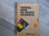 Tarimul unde nu ajungi niciodata de Valeriu Rapeanu