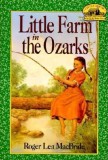 Little Farm in the Ozarks - Carte Engleza, Seria Rose Years, Autor Laura Ingalls Wilder (mama), Volum 2