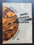 Planeta Terra &icirc;n pericol - Luigi Preti (foarte rară!)