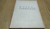 MUZEUL ZAMBACCIAN - Ministerul Artelor, 1947, 54 p.+ ilustratii